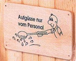 Sauna-Hinweis-Schild "Aufgüsse nur vom Personal" 